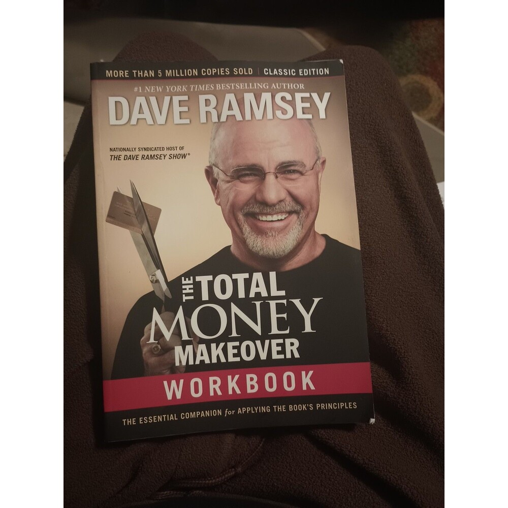 The Total Money Makeover Workbook: Classic Edition: The Essential Companion for